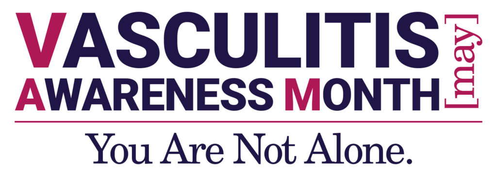 Graphic from the Vasculitis Foundation promoting Vasculitis Awareness Month in May, featuring the text “Vasculitis Awareness Month” and the message “You Are Not Alone.”