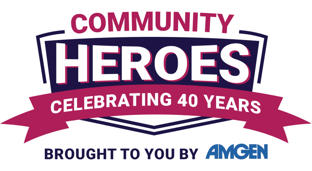 Community Heroes graphic celebrating 40 years, with “Brought to you by Amgen” sponsor acknowledgment.