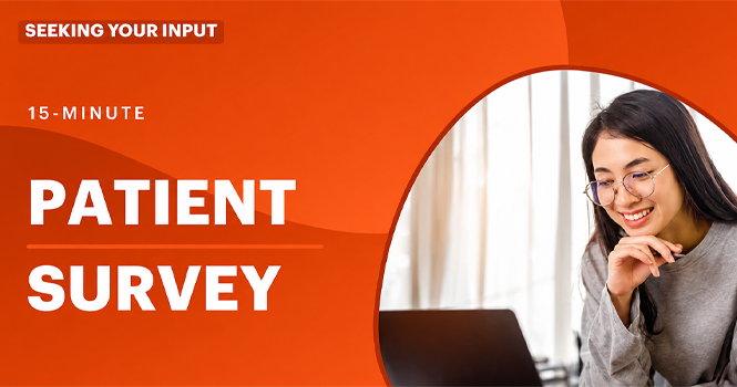 Orange promotional graphic with bold white text reading “15-Minute Patient Survey” and a small banner that says “Seeking Your Input.” On the right side, a smiling woman wearing glasses sits at a laptop in a bright indoor setting.