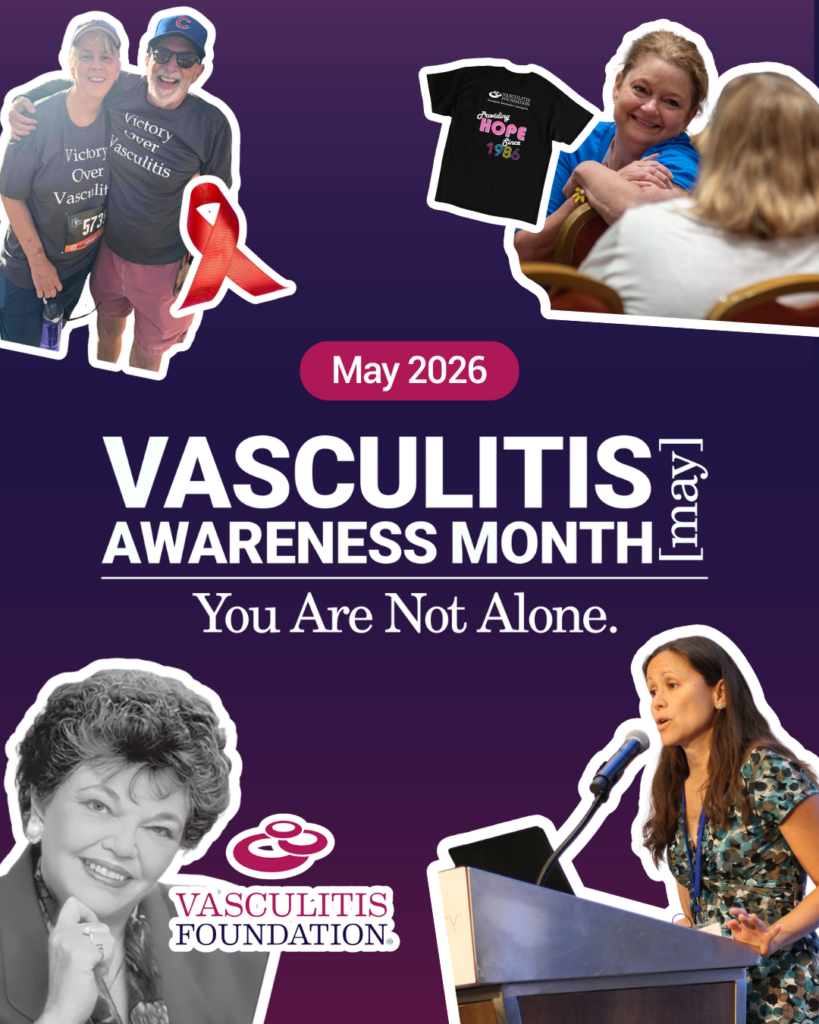 Collage of community members, supporters, and speakers surrounding text reading “May 2026 Vasculitis Awareness Month” and “You Are Not Alone,” with the Vasculitis Foundation logo.