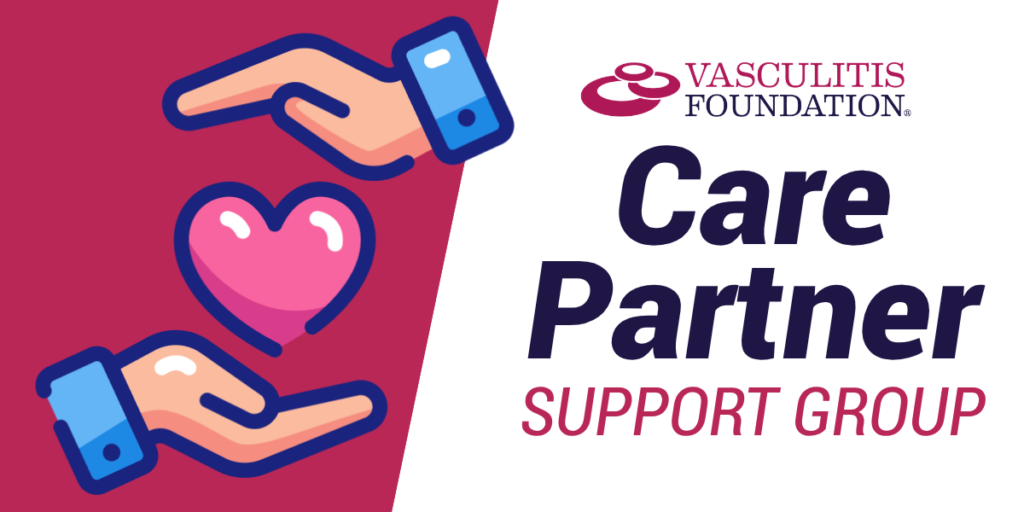 Graphic for the Vasculitis Foundation Care Partner Support Group featuring an illustration of two hands supporting a pink heart on the left and the Vasculitis Foundation logo with the text "Care Partner Support Group" on the right in navy and magenta.